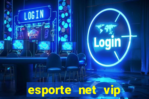 esporte net vip bet apostas